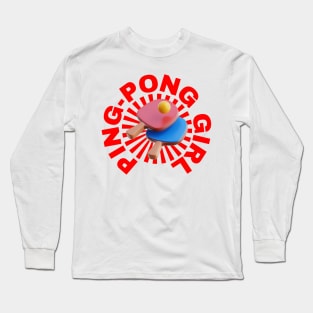 Ping-Pong Girl - Sports Team Pingpong Player Long Sleeve T-Shirt